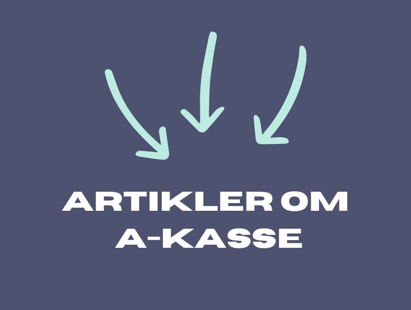 Se artikler om A-kasse og dagpenge