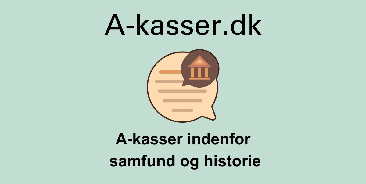 A-kasse - samfund, historie og religion